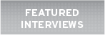 Featured Interviews